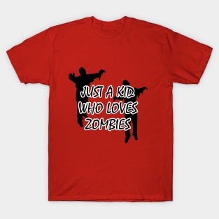 Premium Just A kid Who Love zombies T Shirt Lover Gift zombies Love Gifts T-Shirt